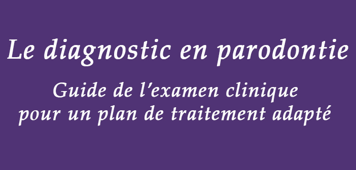 Le Diagnostic En Parodontie Guide De Lexamen Clinique - 